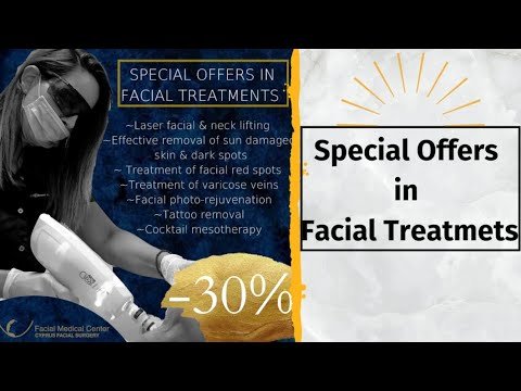 Special Offers in Facial Treatments- Cyprus Facial Surgery
