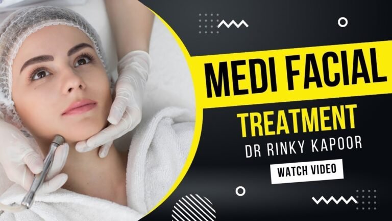Best Medi-Facial Treatment in Mumbai | Top Dermatologist, Skin Specialist in India- Dr Rinky Kapoor